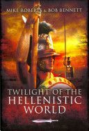Twilight of the Hellenistic World (Roberts Mike)(Pevná vazba)