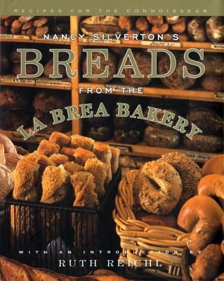 Nancy Silverton's Breads from the La Brea Bakery: Recipes for the Connoisseur (Silverton Nancy)(Pevná vazba)