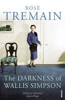 Darkness of Wallis Simpson (Tremain Rose)(Paperback)