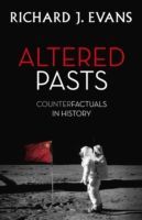 Altered Pasts - Counterfactuals in History (Evans Richard J.)(Paperback)
