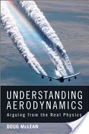 Understanding Aerodynamics - Arguing from the Real Physics (McLean Doug)(Pevná vazba)