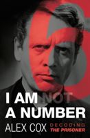 I Am (not) A Number - Decoding The Prisoner (Cox Alex)(Paperback)