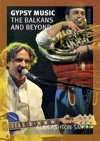 Gypsy Music - The Balkans and Beyond (Ashton-Smith Alan)(Paperback)