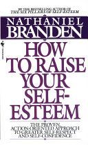 How to Raise Your Self-esteem (Branden Nathaniel Ph.D.)(Paperback)
