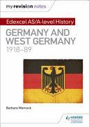 My Revision Notes: Edexcel AS/A-Level History: Germany and West Germany, 1918-89 (Warnock Barbara)(Paperback)