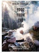 Food from the Fire - The Scandinavian Flavours of Open-Fire Cooking (Ekstedt Niklas)(Pevná vazba)