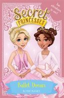 Secret Princesses: Ballet Dream - Two Magical Adventures in One! Special (Banks Rosie)(Paperback)