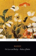 On Love and Barley - Haiku of Basho (Basho Matsuo)(Paperback)