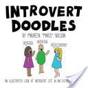 Introvert Doodles - An Illustrated Look at Introvert Life in an Extrovert World (Wilson Maureen Marzi)(Pevná vazba)
