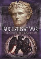 Augustus' at War - The Struggle for the Pax Augusta (Powell Lindsay)(Pevná vazba)
