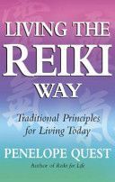 Living the Reiki Way - Traditional Principles for Living Today (Quest Penelope)(Paperback)