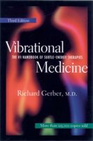Vibrational Medicine - The Number 1 Handbook of Subtle Energy Therapies (Gerber Richard)(Paperback)