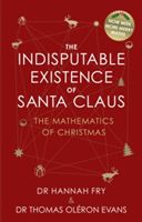 Indisputable Existence of Santa Claus (Fry Dr Hannah)(Pevná vazba)
