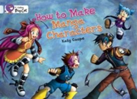 How to Make Manga Characters (Coope Katy)(Paperback)