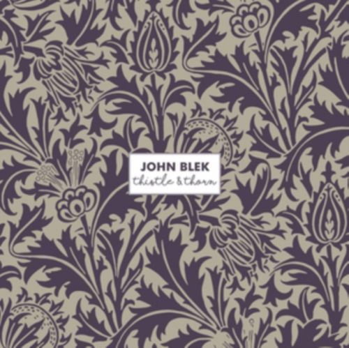 Thistle & Thorn (John Blek) (Vinyl / 12