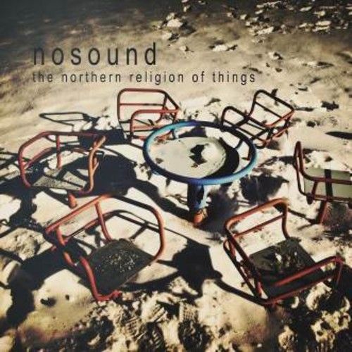 The Northern Religion of Things (Nosound) (CD / Album)