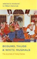 Begums, Thugs and White Mughals (Parkes Fanny)(Paperback)
