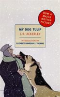 My Dog Tulip Movie Tie in (Ackerley J. R.)(Paperback)