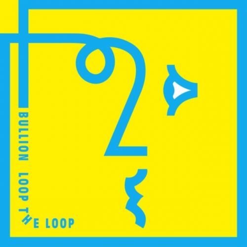 Loop the Loop (Bullion) (CD / Album)