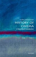History of Cinema: A Very Short Introduction (Nowell-Smith Geoffrey ( Honorary Professorial Fellow in the School of History at Queen Mary University of London))(Paperback)