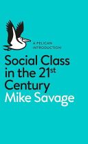Social Class in the 21st Century (Savage Mike)(Paperback)