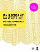 Philosophy for AS and A Level - Epistemology and Moral Philosophy (Lacewing Michael)(Paperback)