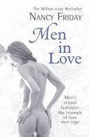 Men in Love - Men's Sexual Fantasies : the Triumph of Love Over Rage (Friday Nancy)(Paperback)