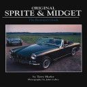 Original Sprite and Midget - The Restorer's Guide to All Austin-Healey and MG Models, 1958-79 (Horler Terry)(Pevná vazba)