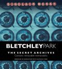 Bletchley Park - The Secret Archives (McKay Sinclair)(Pevná vazba)