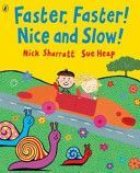 Faster, Faster! Nice and Slow! (Sharratt Nick)(Paperback)