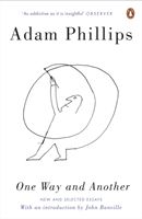One Way and Another - New and Selected Essays (Phillips Adam)(Paperback)