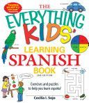Everything Kids' Learning Spanish Book - Exercises and Puzzles to Help You Learn Espanol (Sojo Cecilia I.)(Paperback)