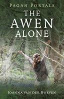 Pagan Portals - the Awen Alone - Walking the Path of the Solitary Druid (van der Hoeven Joanna)(Paperback)