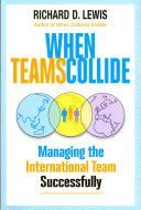 When Teams Collide - Managing the International Team Successfully (Lewis Richard D.)(Paperback)