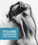 Figure Drawing for Artists - Making Every Mark Count (Huston Steve)(Paperback)