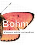 Wholeness and the Implicate Order (Bohm David)(Paperback)