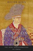 Age of Confucian Rule - The Song Transformation of China (Kuhn Dieter)(Paperback)