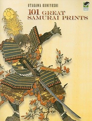 101 Great Samurai Prints (Kuniyoshi Utagawa)(Paperback)