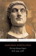 Later Roman Empire - (A.D. 354-378) (Ammianus Marcellinus)(Paperback)