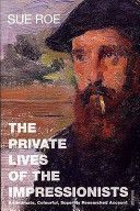 Private Lives of the Impressionists (Roe Sue)(Paperback)
