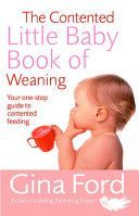 Contented Little Baby Book Of Weaning (Ford Gina)(Paperback)