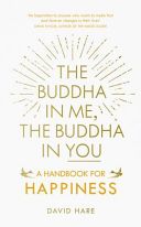 Buddha in Me, the Buddha in You - A Handbook for Happiness (Hare David)(Paperback)