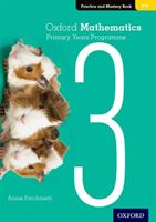Oxford Mathematics Primary Years Programme Practice and Mastery Book 3 (Facchinetti Annie)(Paperback / softback)