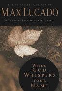 When God Whispers Your Name (Lucado Max)(Pevná vazba)