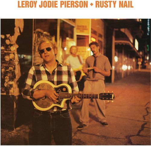 Rusty Nail (Leroy Jodie Pierson) (CD / Album)