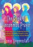 Book of Uncommon Prayer (Heppenstall Annie)(Paperback)
