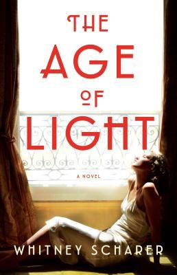 Age of Light - A Novel (Scharer Whitney)(Pevná vazba)