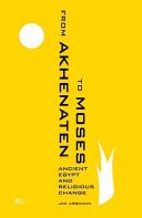 From Akhenaten to Moses - Ancient Egypt and Religious Change (Assmann Jan)(Paperback)
