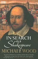 In Search of Shakespeare (Wood Michael)(Paperback)