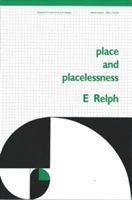 Place and Placelessness (Relph Edward)(Paperback)